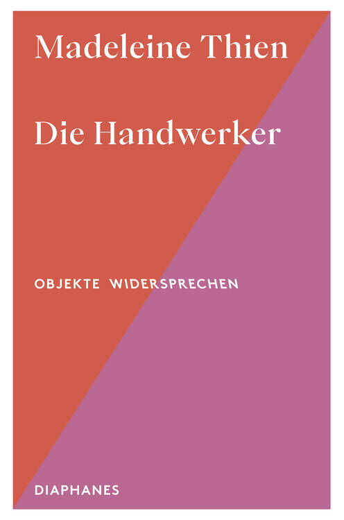Madeleine Thien: Die Handwerker