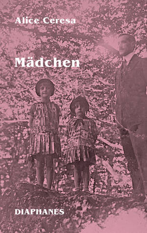 Alice Ceresa: Mädchen