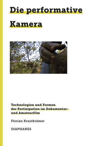 Florian Krautkrämer: Die performative Kamera