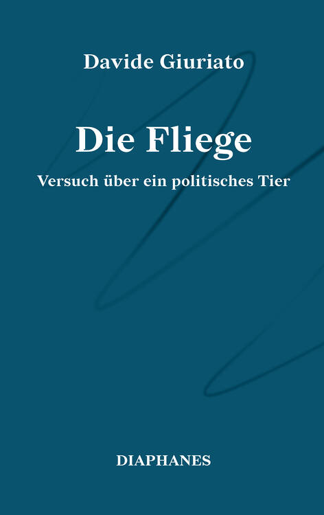 Davide Giuriato: Die Fliege